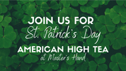 St. Patrick's Day American High Tea Party - March 15 @ 4 pm